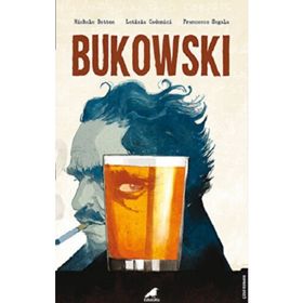 Bukowski - Michele Botton & Letizia Cadonici & Francesco Segala