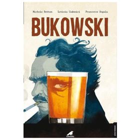Bukowski - Michele Botton & Letizia Cadonici & Francesco Segala