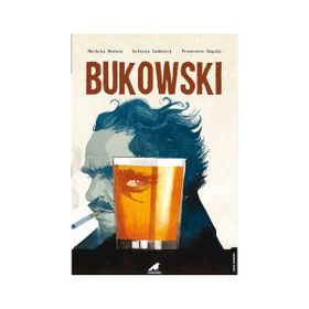 Bukowski - Michele Botton & Letizia Cadonici & Francesco Segala