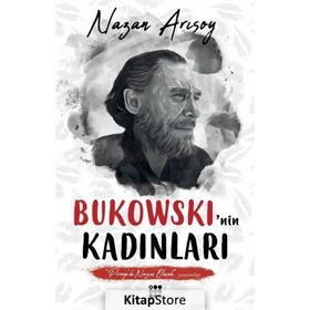 Bukowski'nin Kadınları - Nazan Arısoy