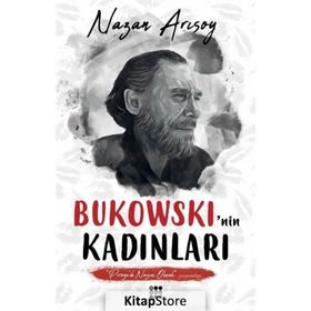 Bukowski'nin Kadınları - Nazan Arısoy