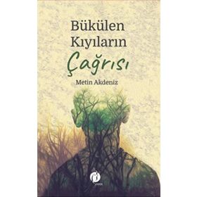 Bükülen Kıyıların Çağrısı - Metin Akdeniz