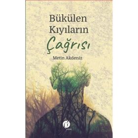 Bükülen Kıyıların Çağrısı - Metin Akdeniz