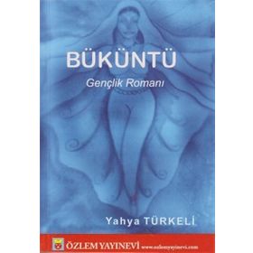 BÜKÜNTÜ - YAHYA TÜRKELİ