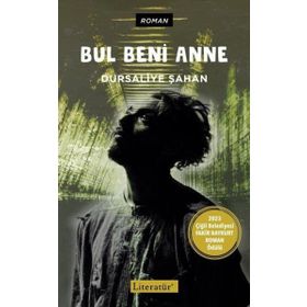 Bul Beni Anne Literatür Yayıncılık