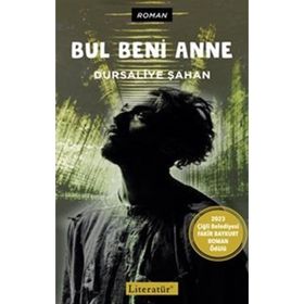 Bul Beni Anne Literatür Yayıncılık