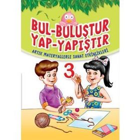 Bul Buluştur Yap Yapıştır 3 Yasemin Mimir Yumurcak Yayınları