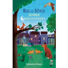 Bul ve Söyle Şehirde Neler Görüyorsun? İthaki Çocuk Yayınları