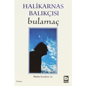BULAMAÇ - HALIKARNAS BALIKÇISI