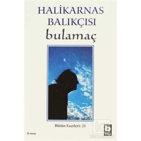 BULAMAÇ - HALIKARNAS BALIKÇISI