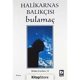 BULAMAÇ - HALIKARNAS BALIKÇISI
