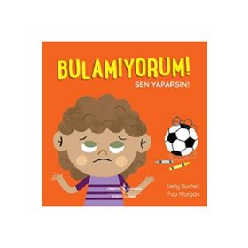 Bulamıyorum! Sen Yaparsın! İş Bankası Kültür Yayınları
