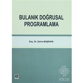 BULANIK DOĞRUSAL PROĞRAMLAMA - ZEHRA BAŞKAYA