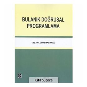 BULANIK DOĞRUSAL PROĞRAMLAMA - ZEHRA BAŞKAYA