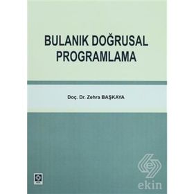 BULANIK DOĞRUSAL PROĞRAMLAMA - ZEHRA BAŞKAYA