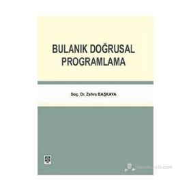 BULANIK DOĞRUSAL PROĞRAMLAMA - ZEHRA BAŞKAYA