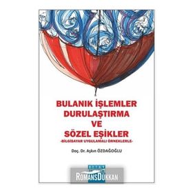 Bulanık İşlemler Durulaştırma ve Sözel Eşikler - Aşkın Özdağoğlu