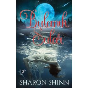 Bulanık Sular - Sharon Shinn - Artemis Yayınları