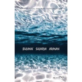 Bulanık Sularda Aranan Habib Umutlu