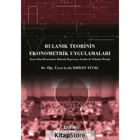 Bulanık Teorinin Ekonometrik Uygulamaları / Leyla İşbilen Yücel