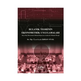 Bulanık Teorinin Ekonometrik Uygulamaları / Leyla İşbilen Yücel