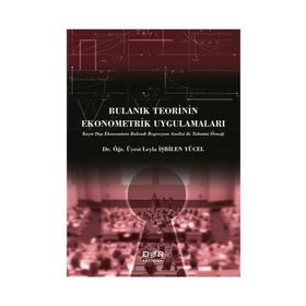 Bulanık Teorinin Ekonometrik Uygulamaları / Leyla İşbilen Yücel