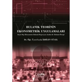 Bulanık Teorinin Ekonometrik Uygulamaları / Leyla İşbilen Yücel