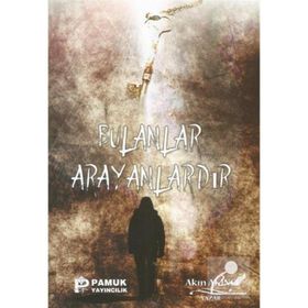 Bulanlar Arayanlardır - Akın Akıncı