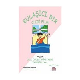 Bulaşıcı Bir Çizgifilm - Yasemin Kaya