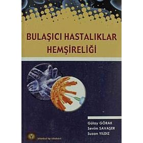 BULAŞICI HASTALIKLAR HEMŞIRELIĞI - AHMET EĞILMEZ