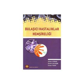 BULAŞICI HASTALIKLAR HEMŞIRELIĞI BULAŞICI HASTALIKLAR HEMŞIRELIĞI BULAŞICI HASTALIKLAR HEMŞIRELIĞI - GENEL
