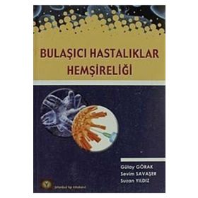 BULAŞICI HASTALIKLAR HEMŞIRELIĞI BULAŞICI HASTALIKLAR HEMŞIRELIĞI BULAŞICI HASTALIKLAR HEMŞIRELIĞI - GENEL