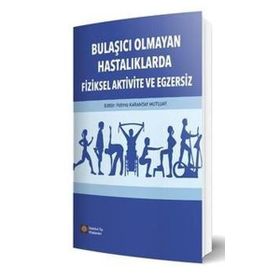 Bulaşıcı Olmayan Hastalıklarda Fiziksel Aktivite ve Egzersiz - İstanbul Tıp Kitabevi