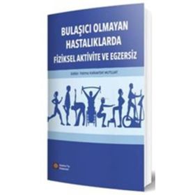 Bulaşıcı Olmayan Hastalıklarda Fiziksel Aktivite ve Egzersiz - İstanbul Tıp Kitabevi