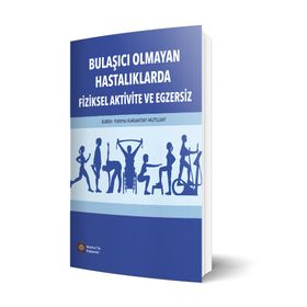 Bulaşıcı Olmayan Hastalıklarda Fiziksel Aktivite ve Egzersiz - İstanbul Tıp Kitabevi