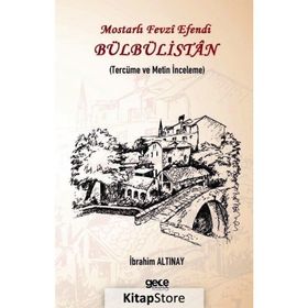 Bülbülistan - Tercüme ve Metin İnceleme - İbrahim Altınay