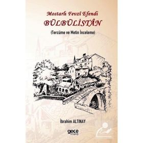 Bülbülistan - Tercüme ve Metin İnceleme - İbrahim Altınay
