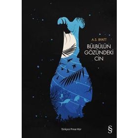 Bülbülün Gözündeki Cin Beş Peri Hikayesi - A. S. Byatt