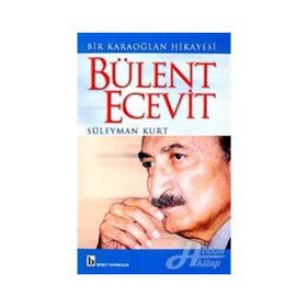 BÜLENT ECEVIT BIR KARAOĞLAN HIKAYESI - SÜLEYMAN KURT