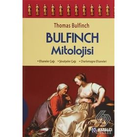 BULFINCH MITOLOJISI EFSANELER ÇAĞI, ŞÖVALYELER ÇAĞI, CHARLEMAGNE EFSANELERI - THOMAS BULFINCH