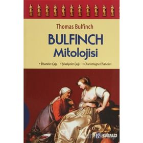 BULFINCH MITOLOJISI EFSANELER ÇAĞI, ŞÖVALYELER ÇAĞI, CHARLEMAGNE EFSANELERI - THOMAS BULFINCH