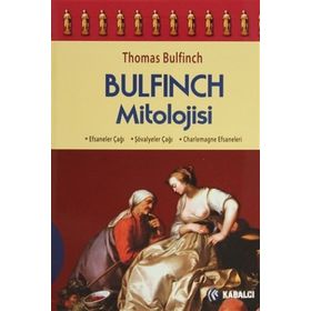 BULFINCH MITOLOJISI EFSANELER ÇAĞI, ŞÖVALYELER ÇAĞI, CHARLEMAGNE EFSANELERI - THOMAS BULFINCH
