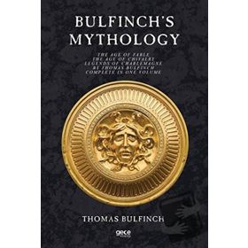Bulfinch's Mythology - Thomas Bulfinch