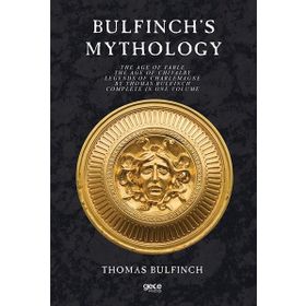 Bulfinch's Mythology - Thomas Bulfinch