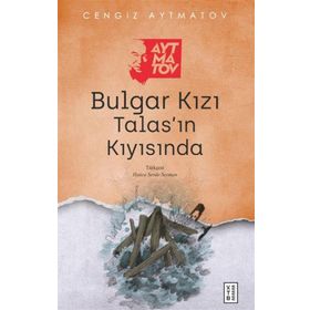 Bulgar Kızı Talas’ın Kıyısında Ketebe Yayınları