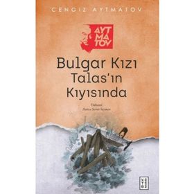 Bulgar Kızı Talas’ın Kıyısında Ketebe Yayınları