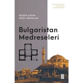 Bulgaristan Medreseleri Ketebe Yayınları