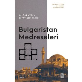 Bulgaristan Medreseleri Ketebe Yayınları