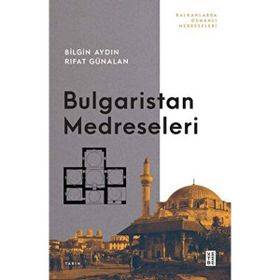 Bulgaristan Medreseleri Ketebe Yayınları