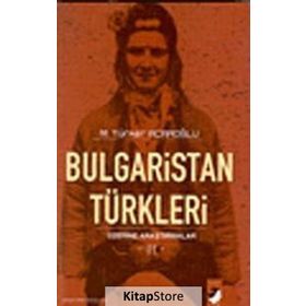 BULGARISTAN TÜRKLERİ ÜZERİNE ARAŞTIRMALAR II - M. TÜRKER ACAROĞLU